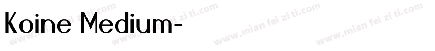 Koine Medium字体转换